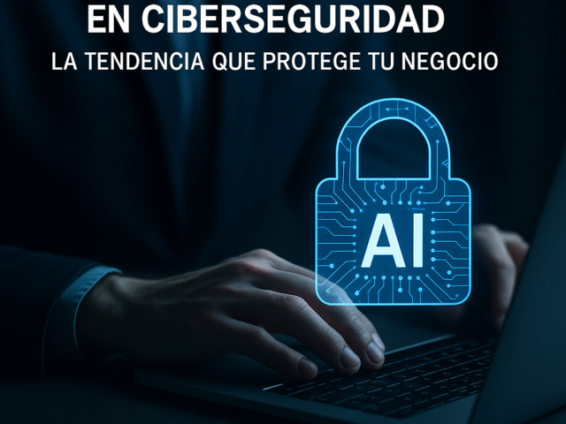 Inteligencia artificial en ciberseguridad la tendencia que protege tu negocio
