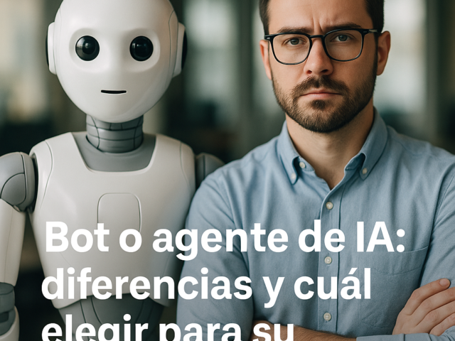 Bot o agente de IA diferencias y cuál elegir para su empresa